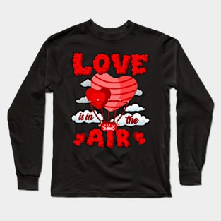 Love In In The Air Balloon Valentines Day Girl Boy Women Men Long Sleeve T-Shirt